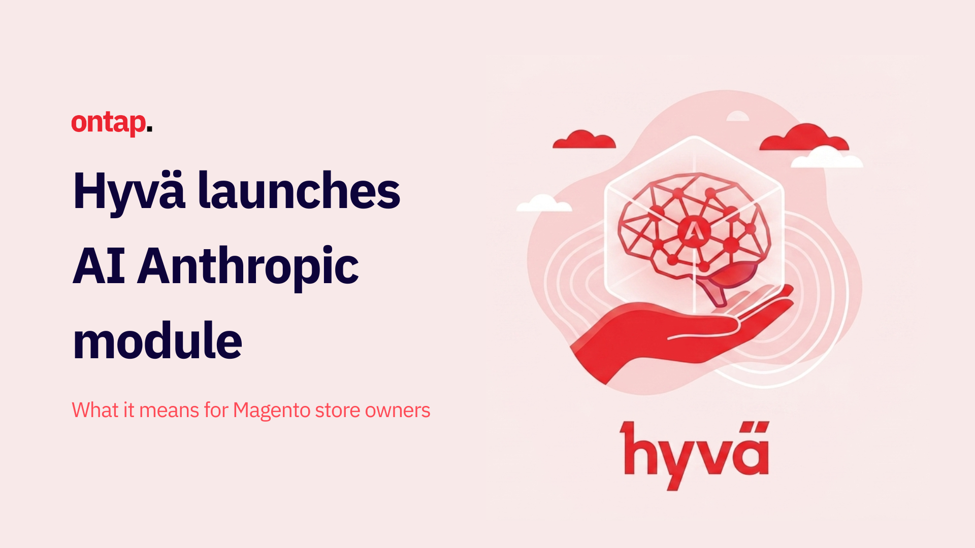 Hyvä launches AI Anthropic module: what it means for Magento store owners